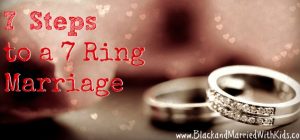 7 Steps to a 7 Ring Marriage