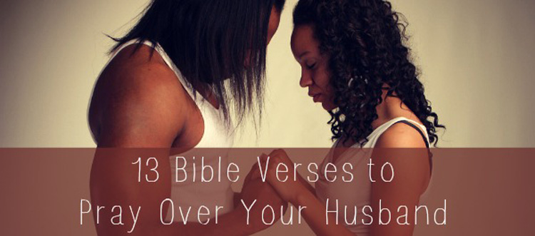 Bible Verses to Pray Over Your Husband
