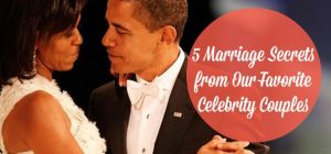 5 Marriage Secrets from Our Favorite Celebrity Couples