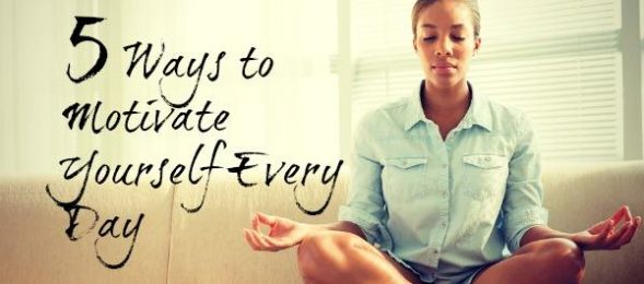 5 Ways to Motivate Yourself Every Day - BlackandMarriedWithKids.com