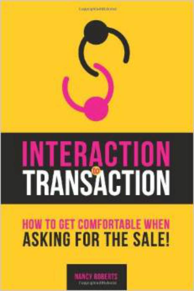 Interaction to Transaction: How to Get Comfortable When Asking for the Sale by Nancy Roberts | Best Book Picks For Black Women To Read About Self-Love, Money, And Career | books black women should read