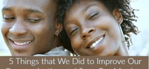Feature | Things We Did to Improve Our Communication and Save Our Marriage | healthy communication in relationships